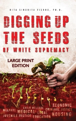 Bertrand.pt - Digging Up The Seeds Of White Supremacy (Large Print Edition )