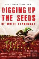 Digging Up The Seeds Of White Supremacy