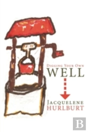 Digging Your Own Well