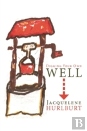 Digging Your Own Well