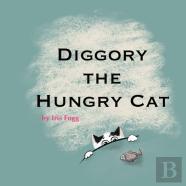 Diggory The Hungry Cat (In Colour)