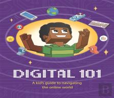 Digital 101: A Kid'S Guide To Navigating The Online World