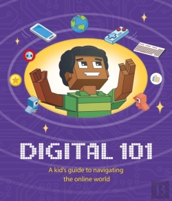 Bertrand.pt - Digital 101: A Kid'S Guide To Navigating The Online World