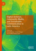 Digital Activism, Community Media, And Sustainable Communication In Latin America