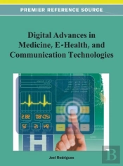 Digital Advancements In Medicine, E-Health, And Communication Technologies