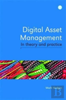 Digital Asset Management In Theory And Practice