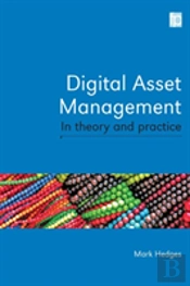 Digital Asset Management In Theory And Practice