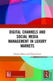 Digital Channels And Social Media Management In Luxury Markets