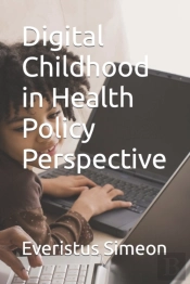 Digital Childhood In Health Policy Perspective