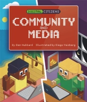 Digital Citizens: My Community And Media
