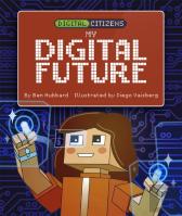 Digital Citizens: My Digital Future