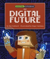 Digital Citizens: My Digital Future
