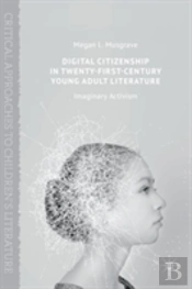 Digital Citizenship In Twenty-First-Century Young Adult Literature