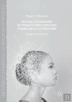 Bertrand.pt - Digital Citizenship In Twenty-First-Century Young Adult Literature
