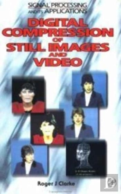 Digital Compression Of Still Images And Video