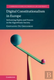 Digital Constitutionalism In Europe