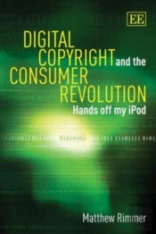 Digital Copyright And The Consumer Revolution - Hands Off My Ipod