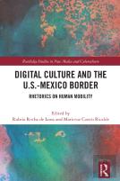 Digital Culture And The U.S.-Mexico Border