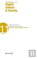 Digital Culture & Society (Dcs) Â€“ Vol. 6, Issue 2/2020 Â€“ Laborious Play And Playful Work Ii