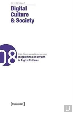 Bertrand.pt - Digital Culture & Society (Dcs) Vol. 5, Issue 1/ Â€“ Inequalities And Divides In Digital Cultures