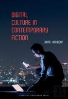 Digital Culture In Contemporary Fiction