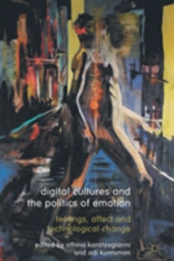 Bertrand.pt - Digital Cultures And The Politics Of Emotion