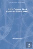 Digital Cultures, Lived Stories And Virtual Reality