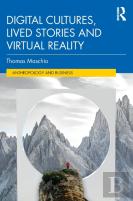 Digital Cultures, Lived Stories And Virtual Reality