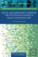 Digital Data Improvement Priorities For Continuous Learning In Health And Health Care