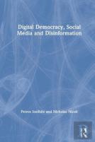 Digital Democracy, Social Media And Disinformation