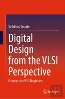 Digital Design From The Vlsi Perspective