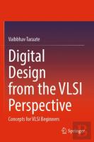 Digital Design From The Vlsi Perspective