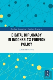 Digital Diplomacy In Indonesiaâ€™S Foreign Policy