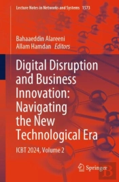 Digital Disruption And Business Innovation: Navigating The New Technological Era