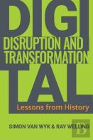 Digital Disruption And Transformation