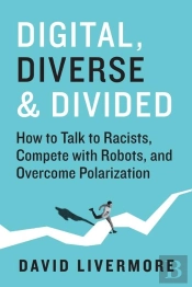 Digital, Diverse & Divided