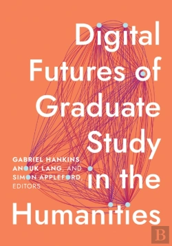 Bertrand.pt - Digital Futures Of Graduate Study In The Humanities