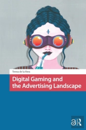 Digital Gaming And The Advertising Landscape