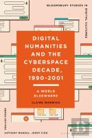 Digital Humanities And The Cyberspace Decade, 1990-2001