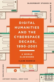 Digital Humanities And The Cyberspace Decade, 1990-2001