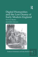 Digital Humanities And The Lost Drama Of Early Modern England