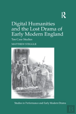 Bertrand.pt - Digital Humanities And The Lost Drama Of Early Modern England