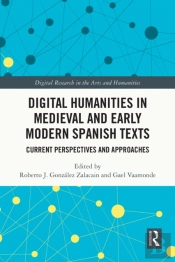 Digital Humanities In Medieval And Early Modern Spanish Texts