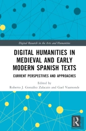Digital Humanities In Medieval And Early Modern Spanish Texts