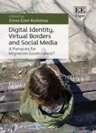 Digital Identity, Virtual Borders And Social Media - A Panacea For Migration Governance?
