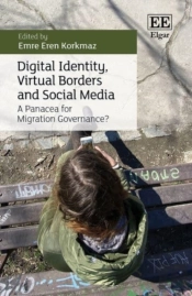 Digital Identity, Virtual Borders And Social Media - A Panacea For Migration Governance?