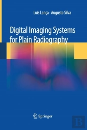 Digital Imaging Systems For Plain Radiography