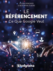 #Digital : Le Référencement ; Ce Que Google Veut