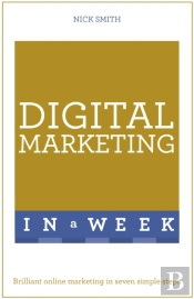 Digital Marketing In A Week