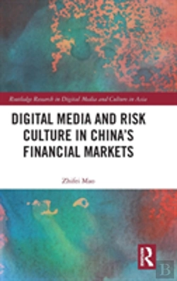 Bertrand.pt - Digital Media And Risk Culture In Chinaâ€™S Financial Markets